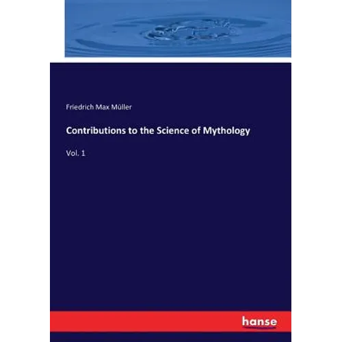 Contributions to the Science of Mythology: Vol. 1