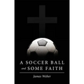 A Soccer Ball and Some Faith