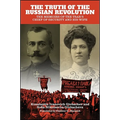 The Truth of the Russian Revolution: The Memoirs of the Tsar's Chief of Security and His Wife