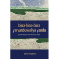birra-bina-birra yaryanbuwaliya yandu: gentle whispers from the every'when