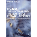 Feminist Speculations and the Practice of Research-Creation: Writing Pedagogies and Intertextual Affects