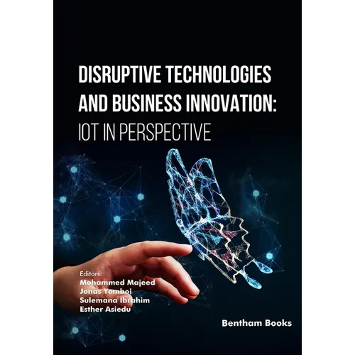 Disruptive Technologies and Business Innovation: IoT in Perspective