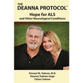 The Deanna Protocol(R): Hope For ALS and other Neurological Conditions