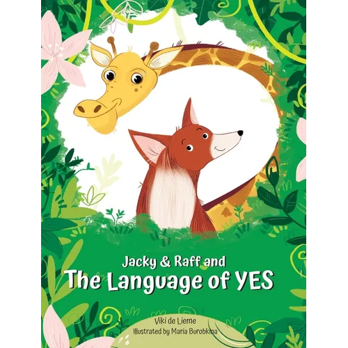 Jacky & Raff and the Language of YES: A Heartwarming Children's Picture Book About Inclusion, Friendship and Positive Communication