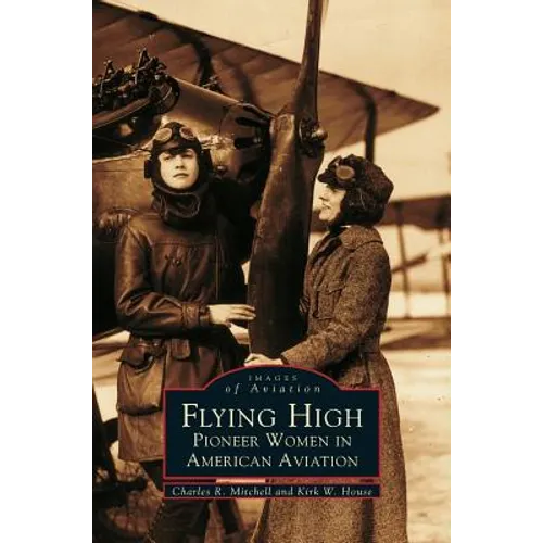Flying High: Pioneer Women in American Aviation