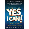Yes I Can! Lessons Learned from a Life Less Ordinary