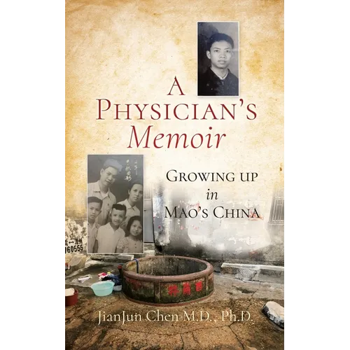 A Physician's Memoir: Growing up in Mao's China