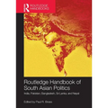 Routledge Handbook of South Asian Politics: India, Pakistan, Bangladesh, Sri Lanka, and Nepal