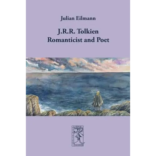 J.R.R. Tolkien - Romanticist and Poet