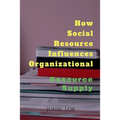 How Social Resource Influences Organizational