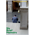 Six Brief Memoirs
