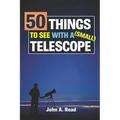 50 Things To See With A Small Telescope