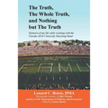 The Truth, the Whole Truth, and Nothing But the Truth: Memoirs of my life while working with the Florida A&M University Marching Band