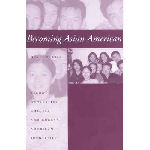 Becoming Asian American: Second-Generation Chinese and Korean American Identities
