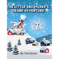 The Little Snowflake's Grand Adventure