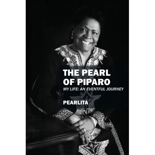 The Pearl of Piparo: My Life: An Eventful Journey