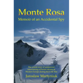 Monte Rosa: Memoir of an Accidental Spy