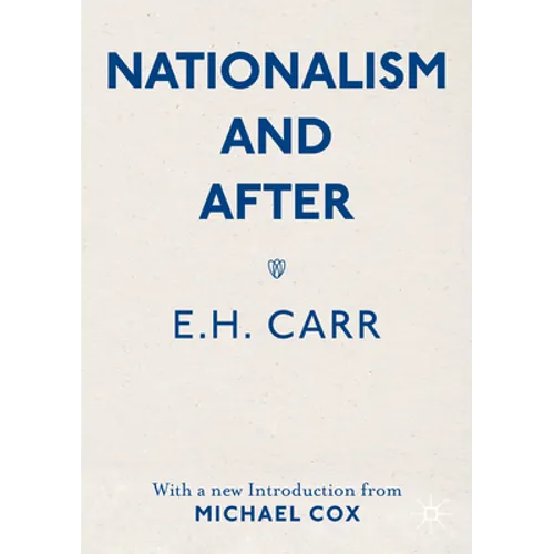 Nationalism and After: With a New Introduction from Michael Cox