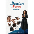 Beaten Never Broken