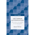 The Terror Authorization: The History and Politics of the 2001 Aumf