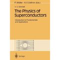 The Physics of Superconductors: Introduction to Fundamentals and Applications