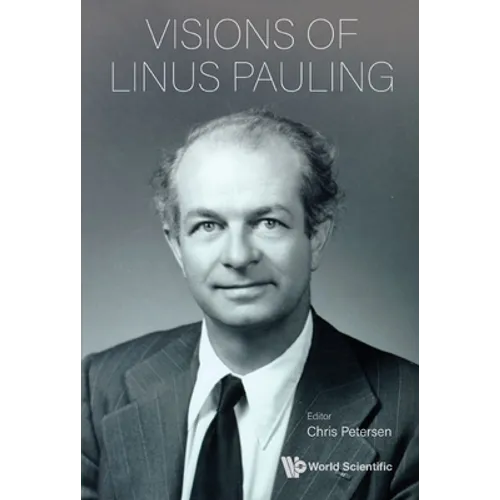 Visions of Linus Pauling