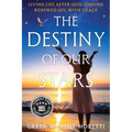 The Destiny of Our Stars