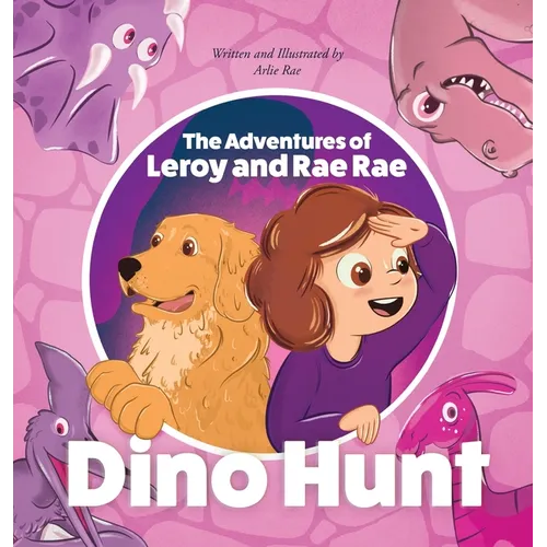 The Adventures of Leroy And Rae Rae: Dino Hunt: Dino Hunt