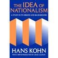The Idea of Nationalism: A Study in Its Origins and Background