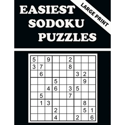 Easiest Sodoku Puzzles: 100 Puzzles to Have Fun and Sharpen Your Mind