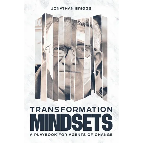 Transformation Mindsets: A Playbook for Agents of Change