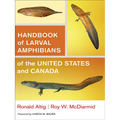 Handbook of Larval Amphibians of the United States and Canada