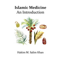 Islamic Medicine: An Introduction