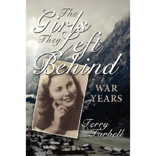 The Girls They Left Behind: War Years