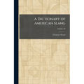 A Dictionary of American Slang