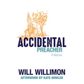 Accidental Preacher: A Memoir