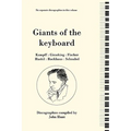Giants of the Keyboard. 6 Discographies. Wilhelm Kempff, Walter Gieseking, Edwin Fischer, Clara Haskil, Wilhelm Backhaus, Artur Schnabel. [1994]