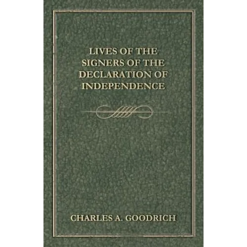 Lives Of The Signers Of The Declaration Of Independence