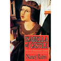 Isabella of Castile: The First Renaissance Queen