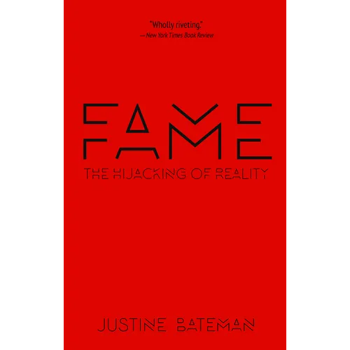 Fame: The Hijacking of Reality