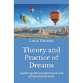 Theory and Practice of Dreams: A pilot's guide to professional and personal realization