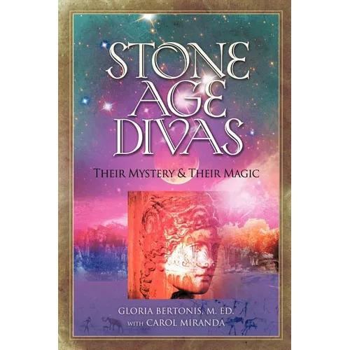 Stone Age Divas: Their Mystery and Their Magic