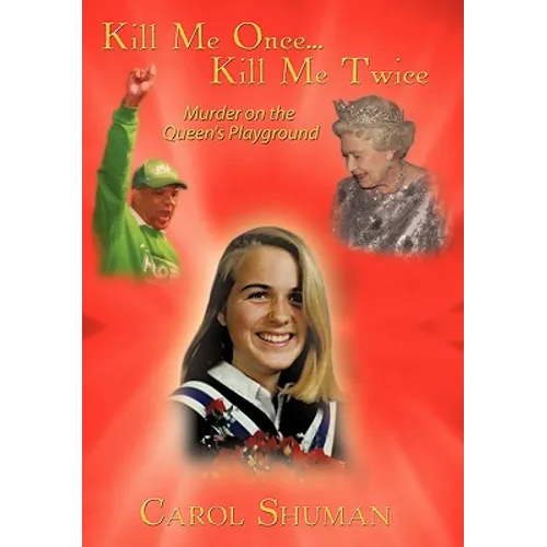 Kill Me Once...Kill Me Twice: Murder on the Queen's Playground