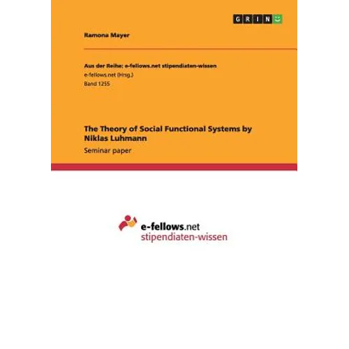 The Theory of Social Functional Systems by Niklas Luhmann