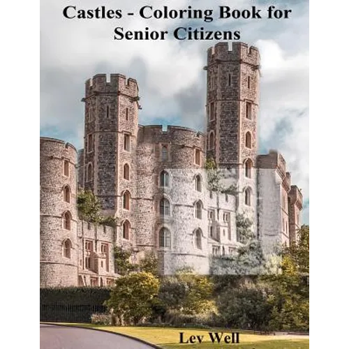 Castles - Coloring Book for Senior Citizens