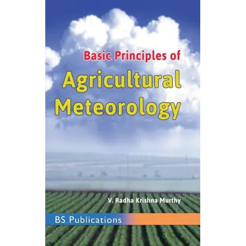 Basic Principles of Agricultural Meteorology