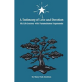 A Testimony of Love and Devotion: My Life Journey with Paramahansa Yogananda