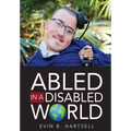 Abled In A Disabled World