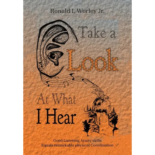 Take A Look At What I Hear: Good Listening Acuity Skills Equals Remarkable Physical Coordination