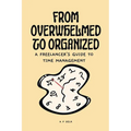 From Overwhelmed to Organized: A Freelancer's Guide to Time Management